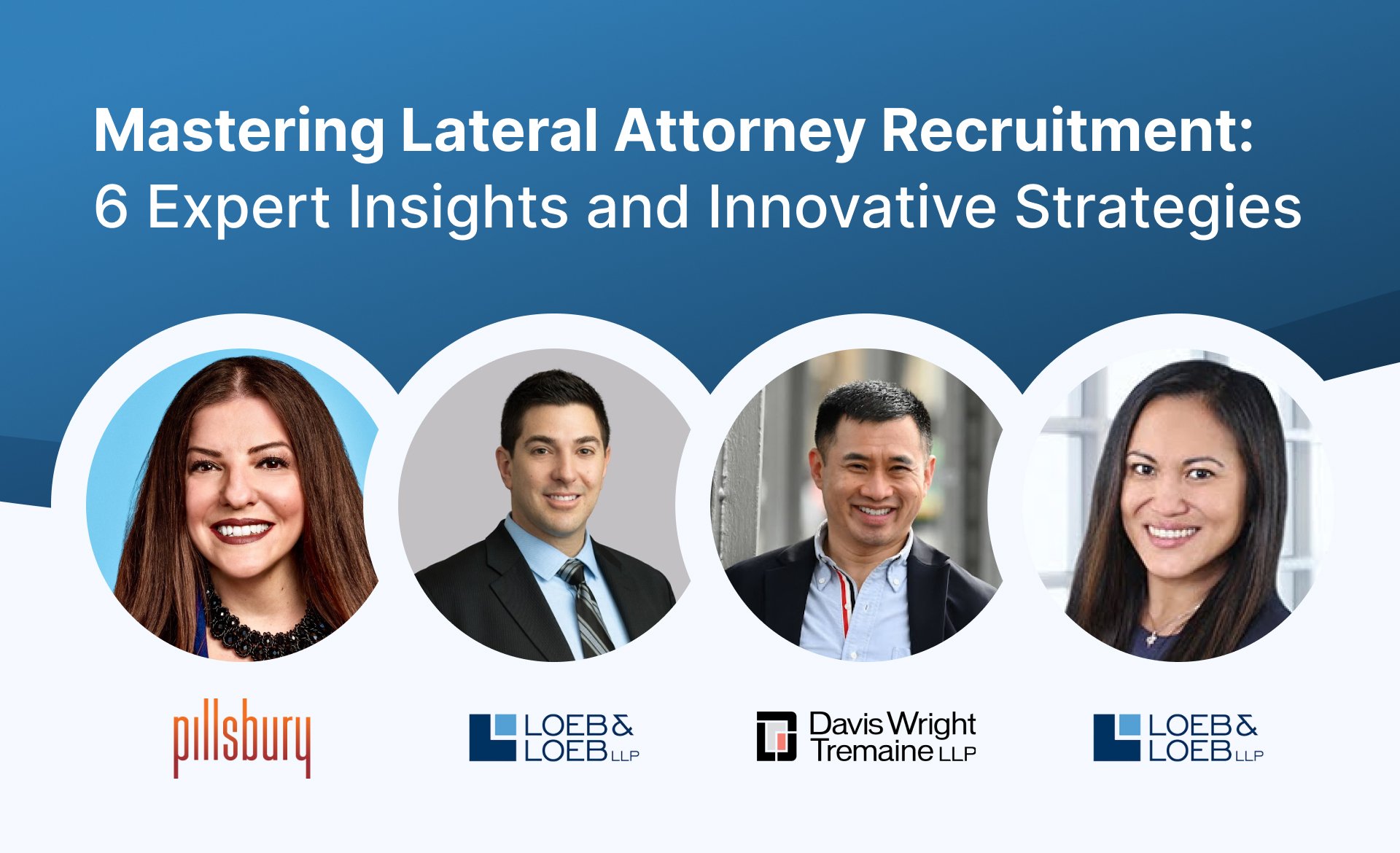 Mastering Lateral Attorney Recruitment: 6 Expert Insights and ...